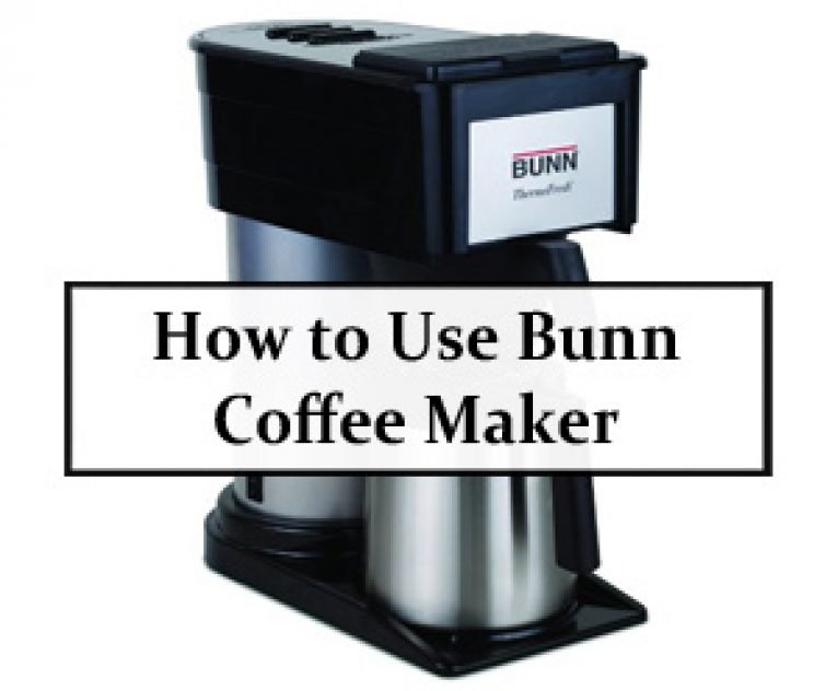 How to use Bunn Coffee Maker