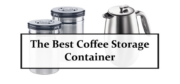 The Best Coffee Storage Container