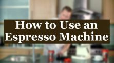 How to Use an Espresso Machine